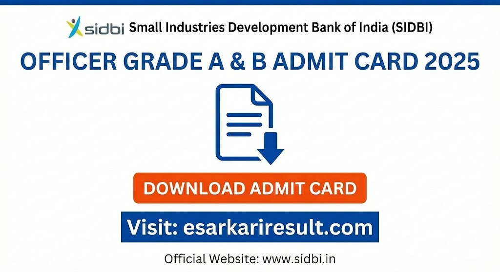 SIDBI Bank Officer Grade A & B Admit Card 2025