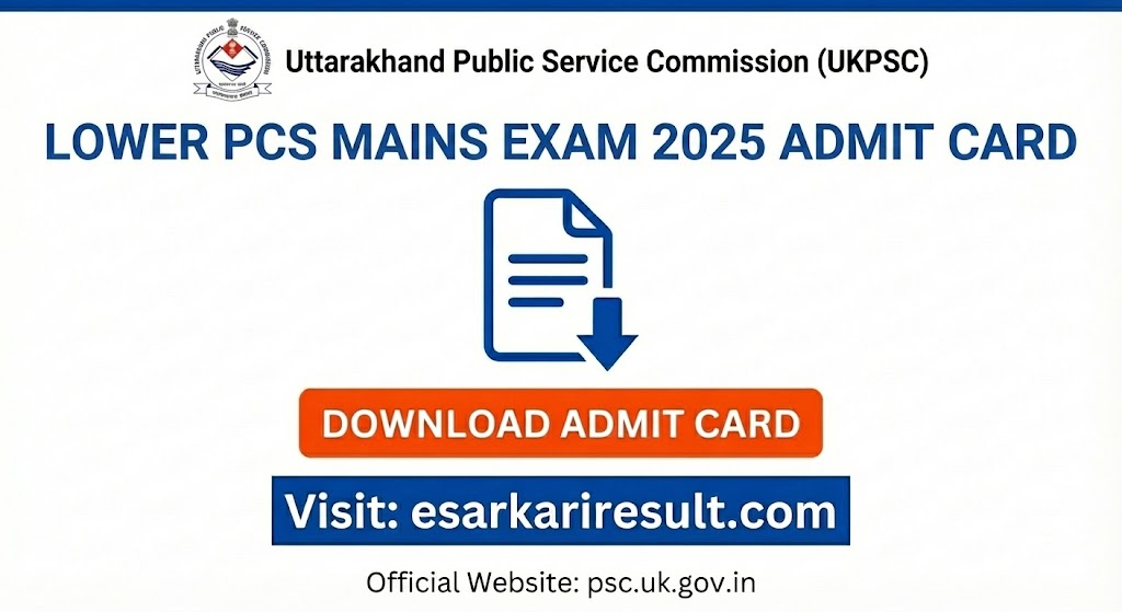 UKPSC Lower PCS MAINS Exam 2025-Admit Card