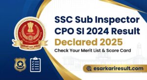 SSC Sub Inspector CPO SI 2024  Result  2025