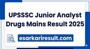 UPSSSC Junior Analyst Drugs Mains Result 2025 